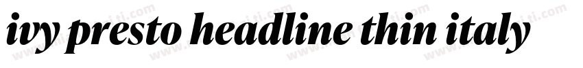 ivy presto headline thin italy字体转换